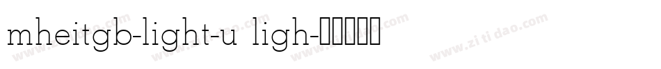 mheitgb-light-u ligh字体转换